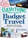 The Everything Family Guide to Budget Travel